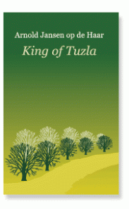 Arnold Jansen op de Haar, King of Tuzla bookcover
