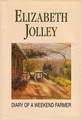 Elizabeth Jolley's Diary of a weekend farmer