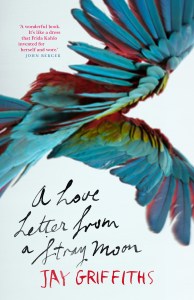 Jay Griffiths, A love letter from a stray moon cover