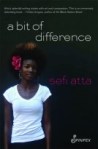 Sefi Atta, A bit of difference
