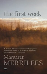 Margaret Merrilees, The first week