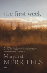 Margaret Merrilees, The first week