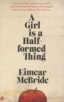 Eimear McBride, A girl is a half-formed thing