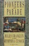 Miles Franklin and Dymphna Cusack, Pioneers on parade