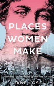 Jane Jose, Places women make