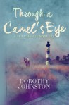 Dorothy Johnston, Through a camel's eye