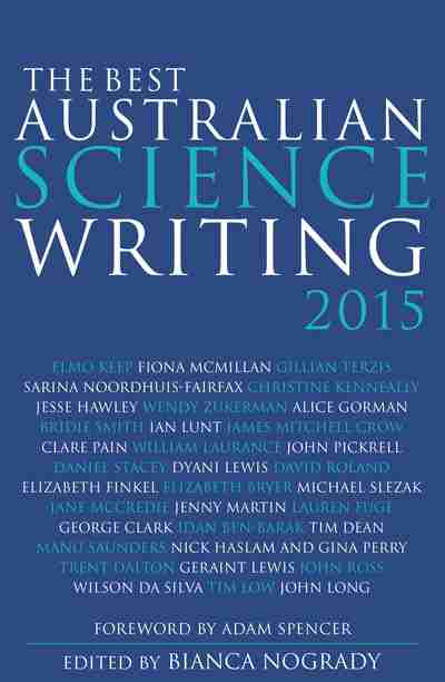 Bianca Nogrady, The best Australian science writing 2015
