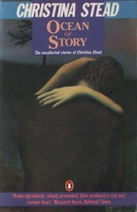 Christina Stead, Ocean of story