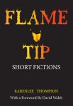 Karenlee Thompson, Flame tip