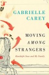 Gabrielle Carey, Moving among strangers