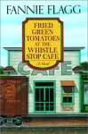 Fannie Flagg, Fried green tomatoes