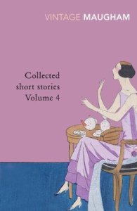 W. Somerset Maugham, Collected Short Stories Volume 4