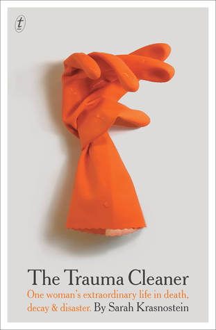 Sarah Krasnostein, The trauma cleaner