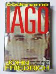 John Friedrich, Codename Iago