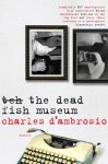 D'Ambrosio, The dead fish museum