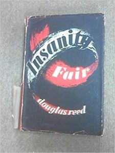 Douglas Reed, Insanity Fair