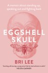 Bri Lee, Eggshell skull