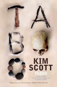 Kim Scott, Taboo