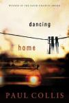 Paul Collis, Dancing home