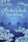 Amitav Ghosh, River of smoke