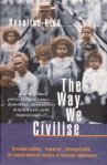Rosalind Kidd, The way we civilise